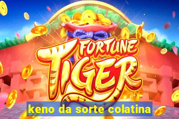 keno da sorte colatina